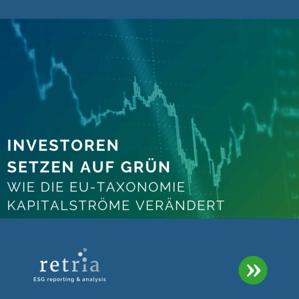 Aktienkurs in blau-grünem Farbverlauf, darüber steht links unten in weißer Schrift: Investoren setzen auf grün - wie die EU-Taxonomie Kapitalströme verändert