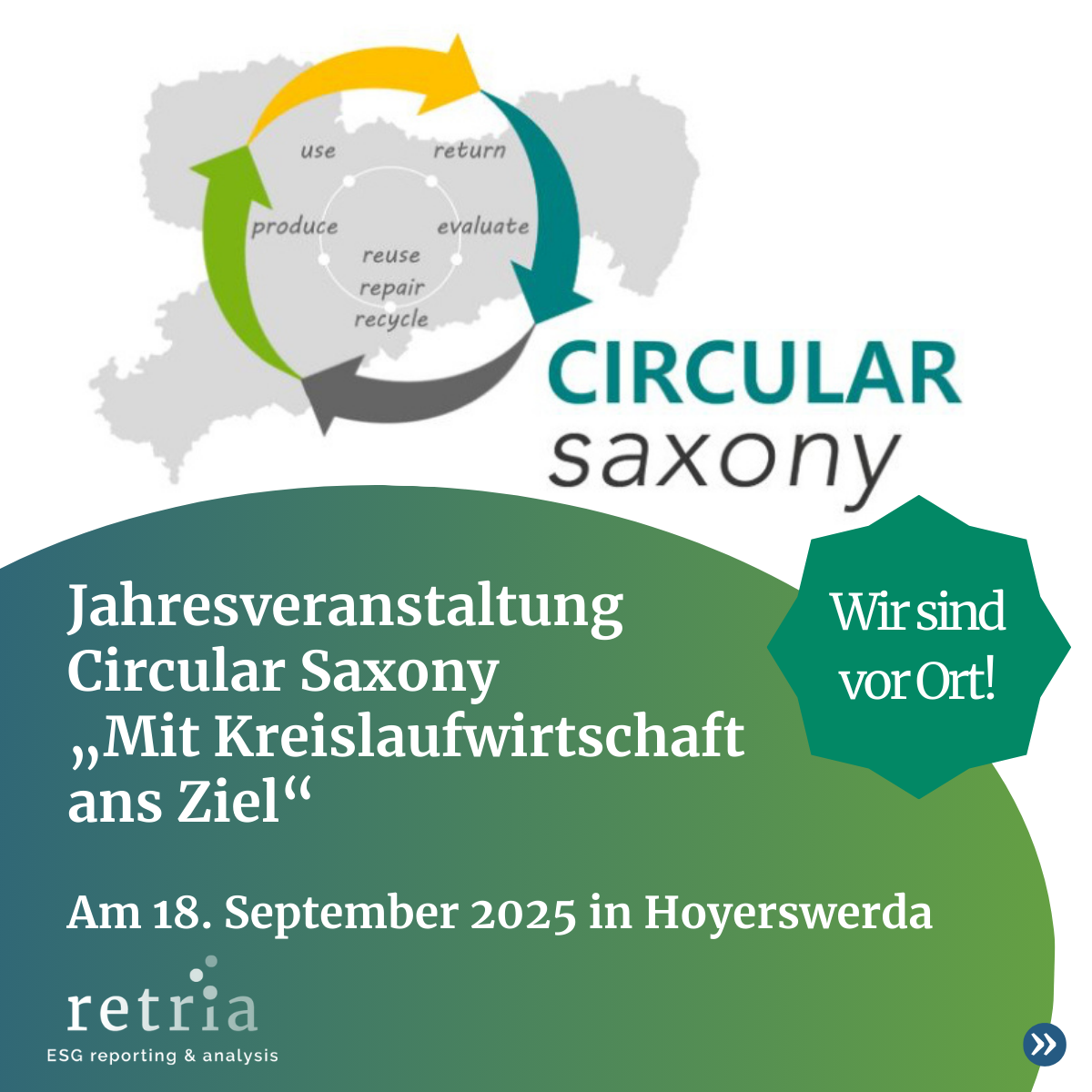 Grafik zur Jahresveranstaltung Circular Saxony „Mit Kreislaufwirtschaft ans Ziel“ am 18. September 2025 in Hoyerswerda, mit einem Kreislaufwirtschaftsdiagramm und dem Text "Wir sind vor Ort!"