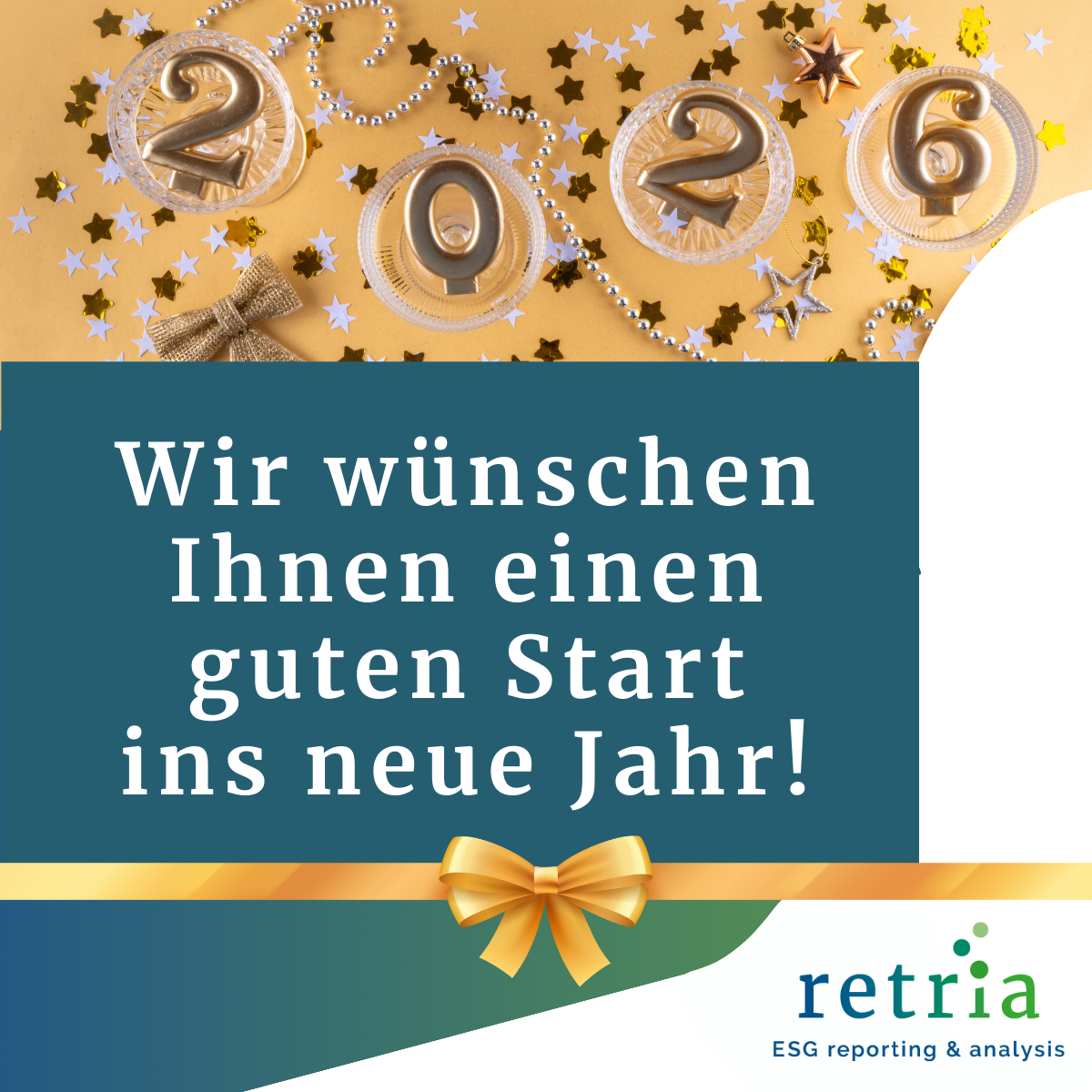 Neujahrsgruß 2026 von retria mit goldenen Deko-Elementen und dem Text ‚Wir wünschen Ihnen einen guten Start ins neue Jahr!‘